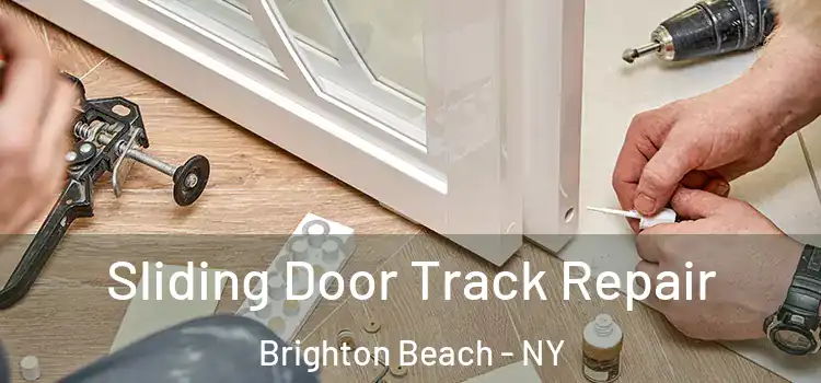 Sliding Door Track Repair Brighton Beach - NY