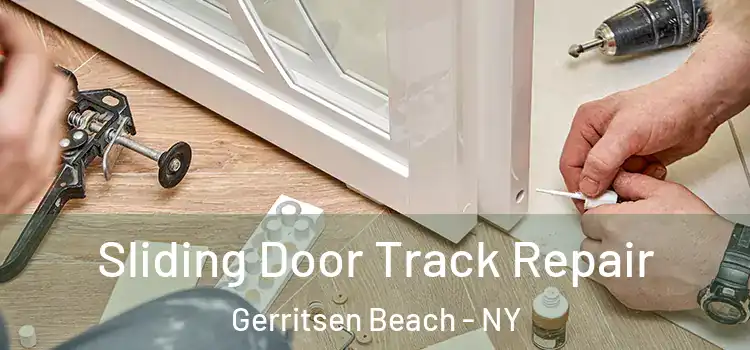 Sliding Door Track Repair Gerritsen Beach - NY