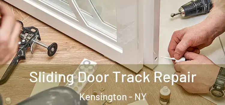  Sliding Door Track Repair Kensington - NY