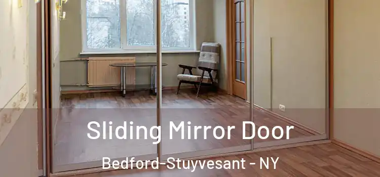  Sliding Mirror Door Bedford-Stuyvesant - NY