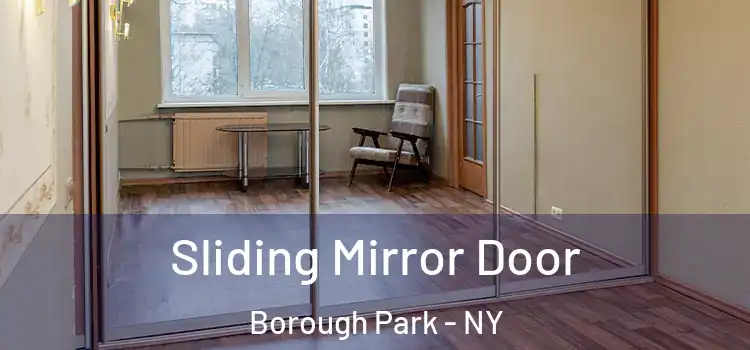  Sliding Mirror Door Borough Park - NY