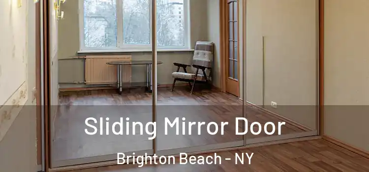  Sliding Mirror Door Brighton Beach - NY