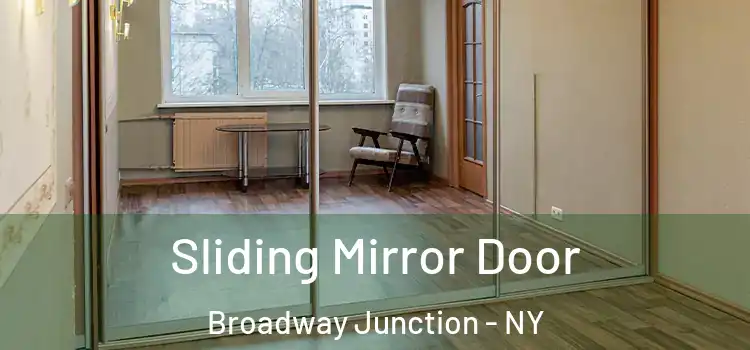  Sliding Mirror Door Broadway Junction - NY