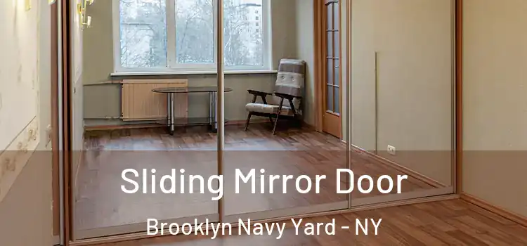  Sliding Mirror Door Brooklyn Navy Yard - NY