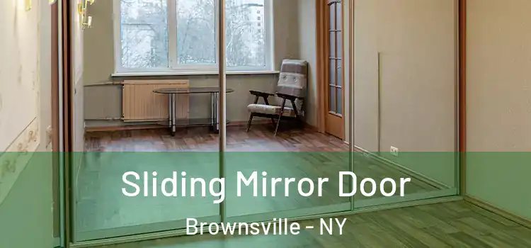 Sliding Mirror Door Brownsville - NY