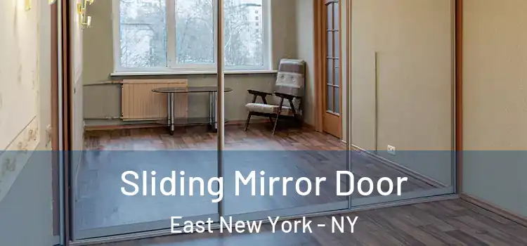  Sliding Mirror Door East New York - NY