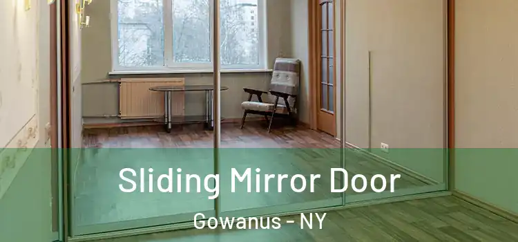  Sliding Mirror Door Gowanus - NY