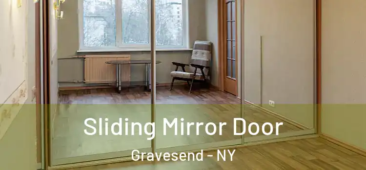  Sliding Mirror Door Gravesend - NY
