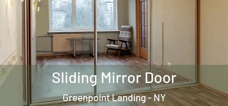  Sliding Mirror Door Greenpoint Landing - NY