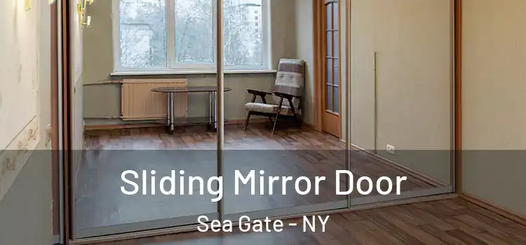  Sliding Mirror Door Sea Gate - NY