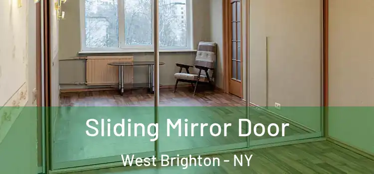  Sliding Mirror Door West Brighton - NY