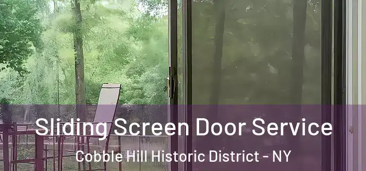 Sliding Screen Door Service Cobble Hill Historic District - NY