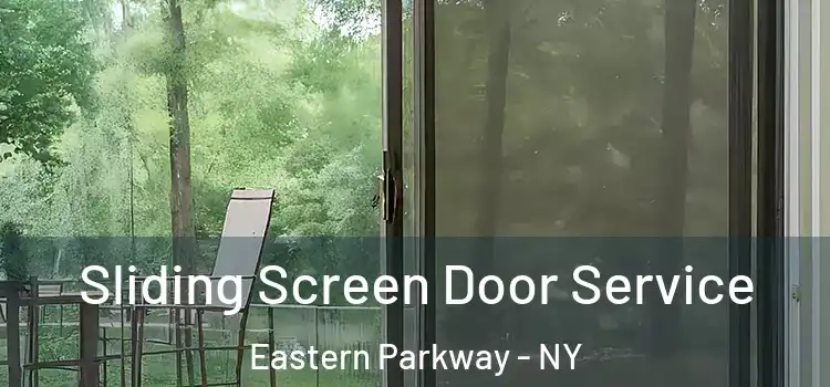 Sliding Screen Door Service Eastern Parkway - NY