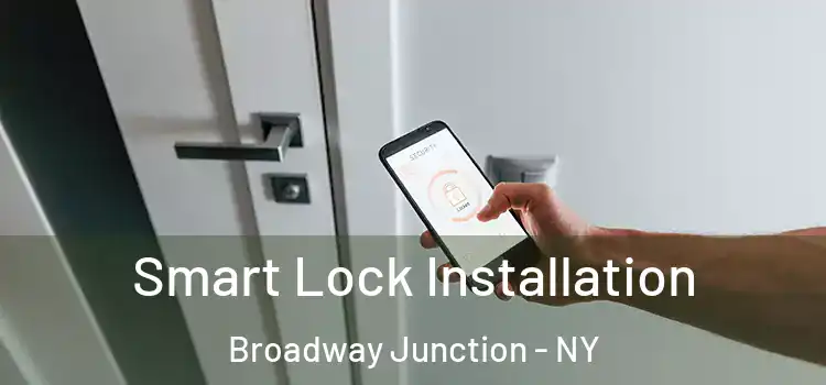 Smart Lock Installation Broadway Junction - NY