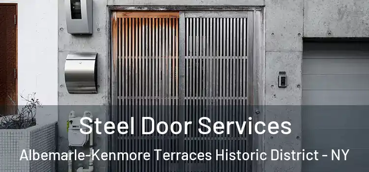 Steel Door Services Albemarle-Kenmore Terraces Historic District - NY