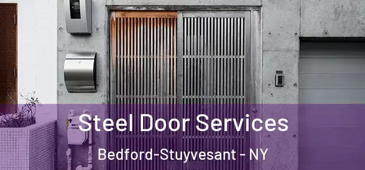 Steel Door Services Bedford-Stuyvesant - NY
