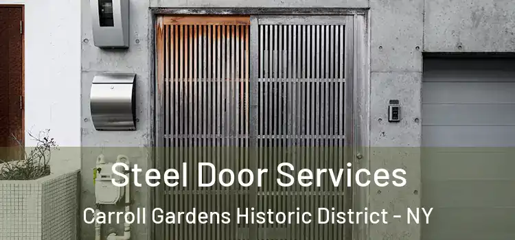 Steel Door Services Carroll Gardens Historic District - NY
