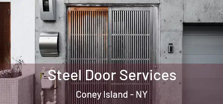 Steel Door Services Coney Island - NY