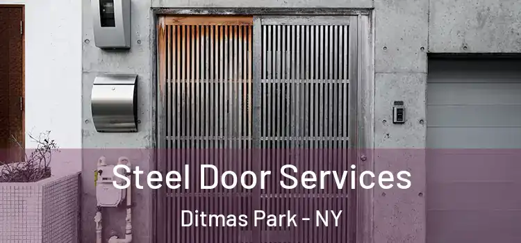 Steel Door Services Ditmas Park - NY