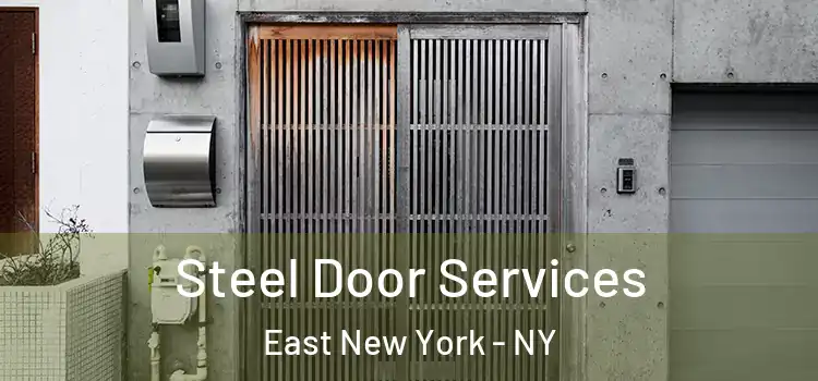 Steel Door Services East New York - NY