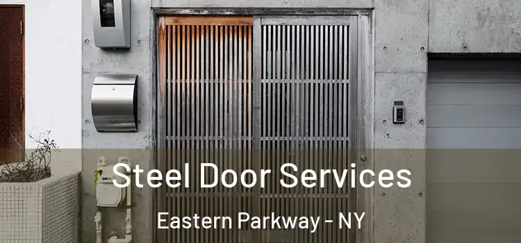  Steel Door Services Eastern Parkway - NY