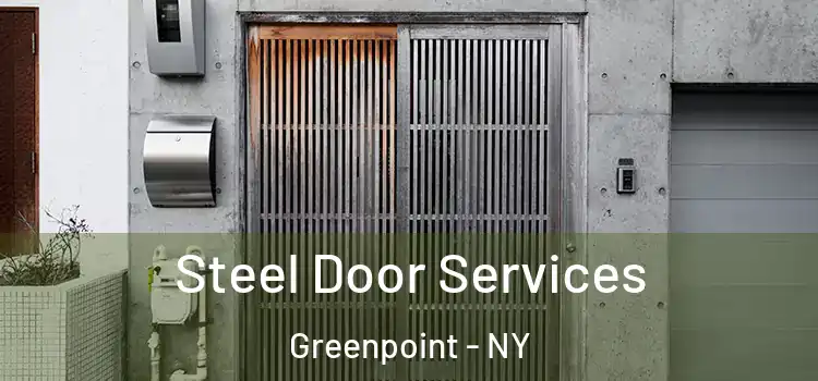  Steel Door Services Greenpoint - NY