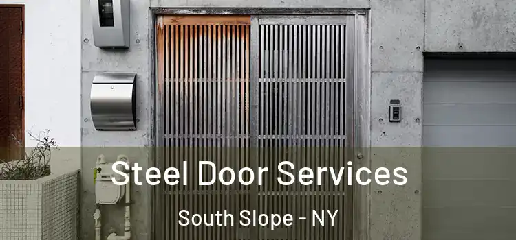 Steel Door Services South Slope - NY