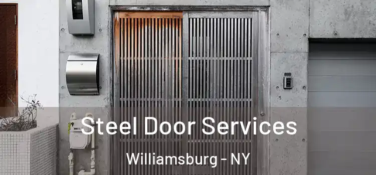  Steel Door Services Williamsburg - NY