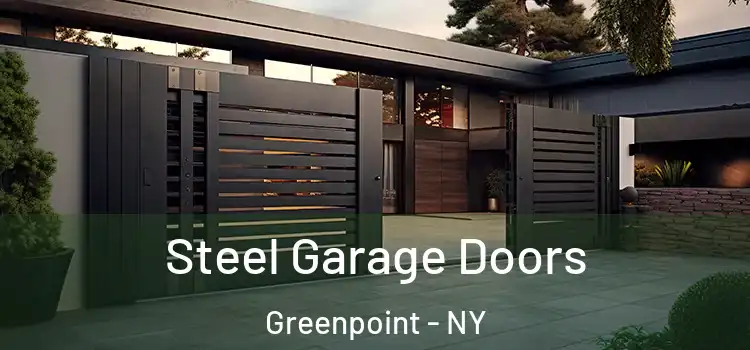 Steel Garage Doors Greenpoint - NY