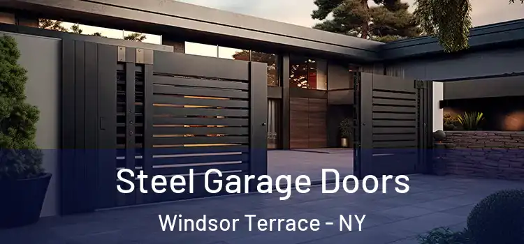 Steel Garage Doors Windsor Terrace - NY