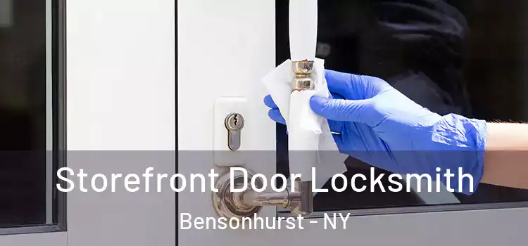 Storefront Door Locksmith Bensonhurst - NY