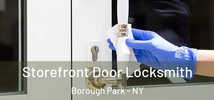 Storefront Door Locksmith Borough Park - NY