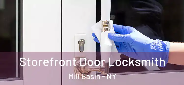 Storefront Door Locksmith Mill Basin - NY