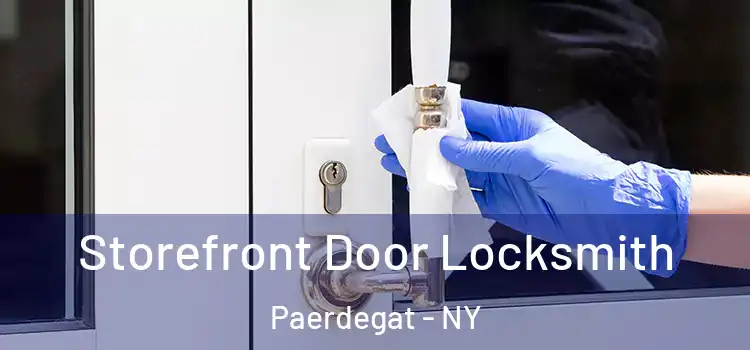 Storefront Door Locksmith Paerdegat - NY