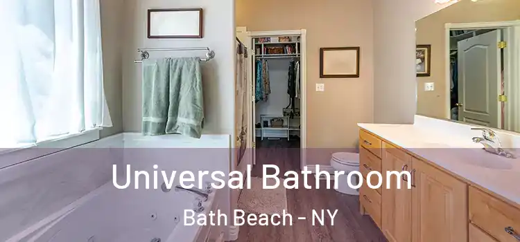 Universal Bathroom Bath Beach - NY