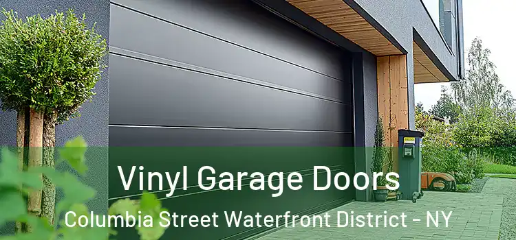  Vinyl Garage Doors Columbia Street Waterfront District - NY
