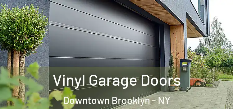  Vinyl Garage Doors Downtown Brooklyn - NY