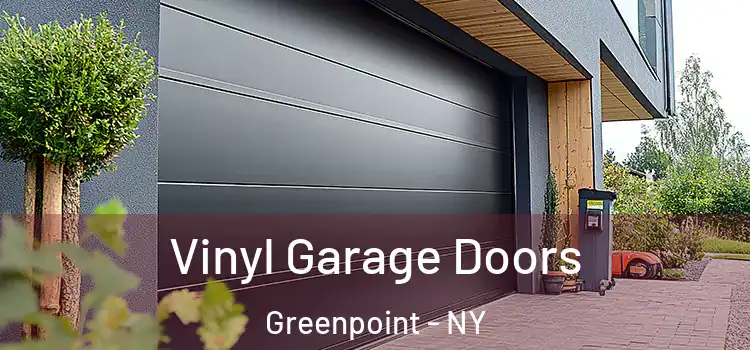 Vinyl Garage Doors Greenpoint - NY