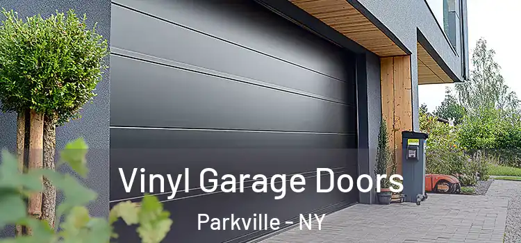  Vinyl Garage Doors Parkville - NY
