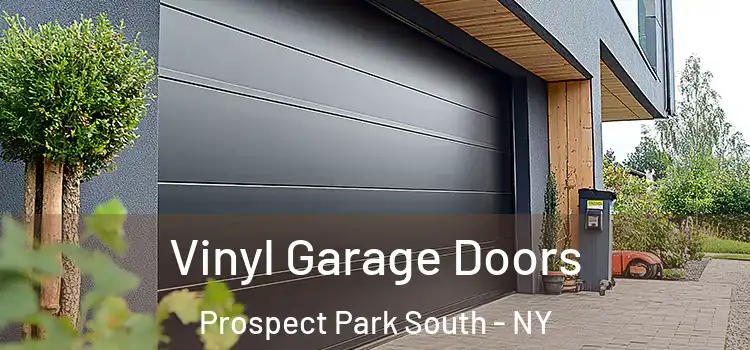  Vinyl Garage Doors Prospect Park South - NY
