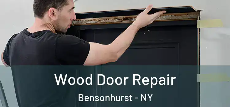 Wood Door Repair Bensonhurst - NY