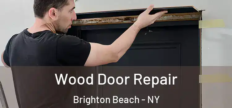 Wood Door Repair Brighton Beach - NY