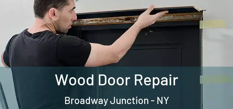 Wood Door Repair Broadway Junction - NY