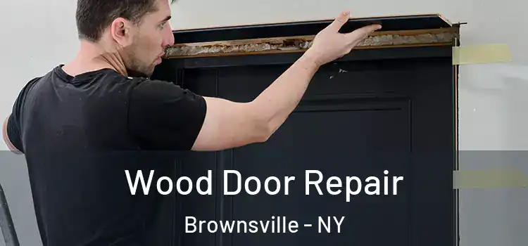 Wood Door Repair Brownsville - NY
