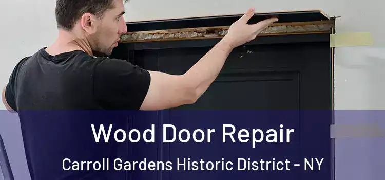 Wood Door Repair Carroll Gardens Historic District - NY