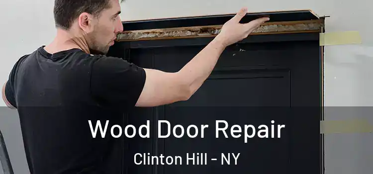 Wood Door Repair Clinton Hill - NY