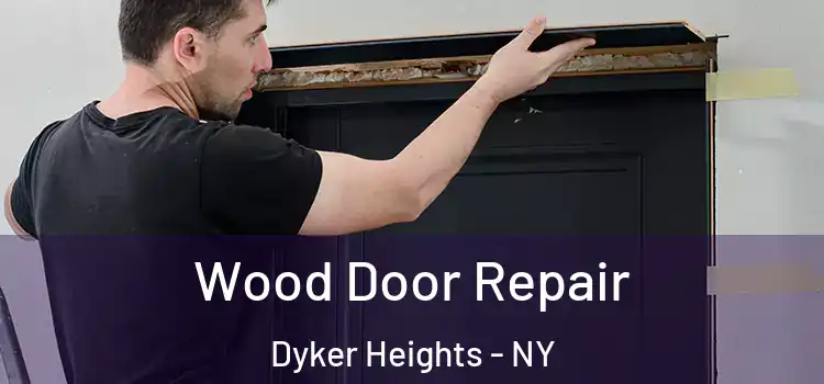 Wood Door Repair Dyker Heights - NY